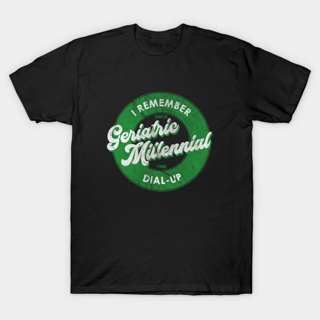 Geriatric Millennial - Dial Up Internet T-Shirt by karutees